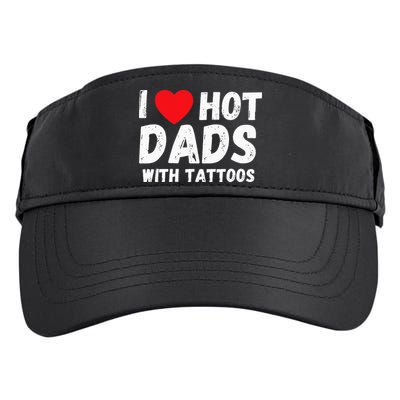 I Heart Hot Dads with Tattoos I Love Hot Dads Adult Drive Performance Visor