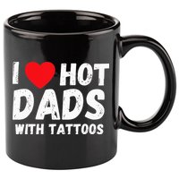 I Heart Hot Dads with Tattoos I Love Hot Dads 11oz C Handle Ceramic Mug