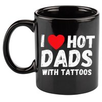 I Heart Hot Dads with Tattoos I Love Hot Dads 11oz C Handle Ceramic Mug