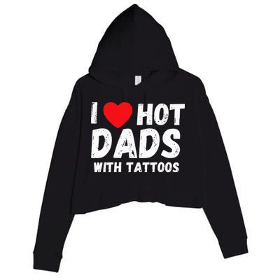 I Heart Hot Dads with Tattoos I Love Hot Dads Crop Fleece Hoodie