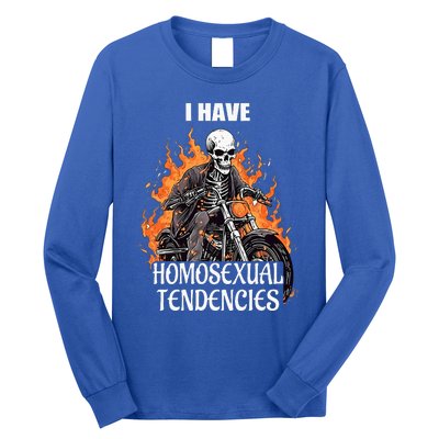 I Have Homosexual Tendencies Apparel Long Sleeve Shirt