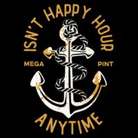 Isnt Happy Hour Anytime Mega Pint Funny Vintage Anchor Backpack