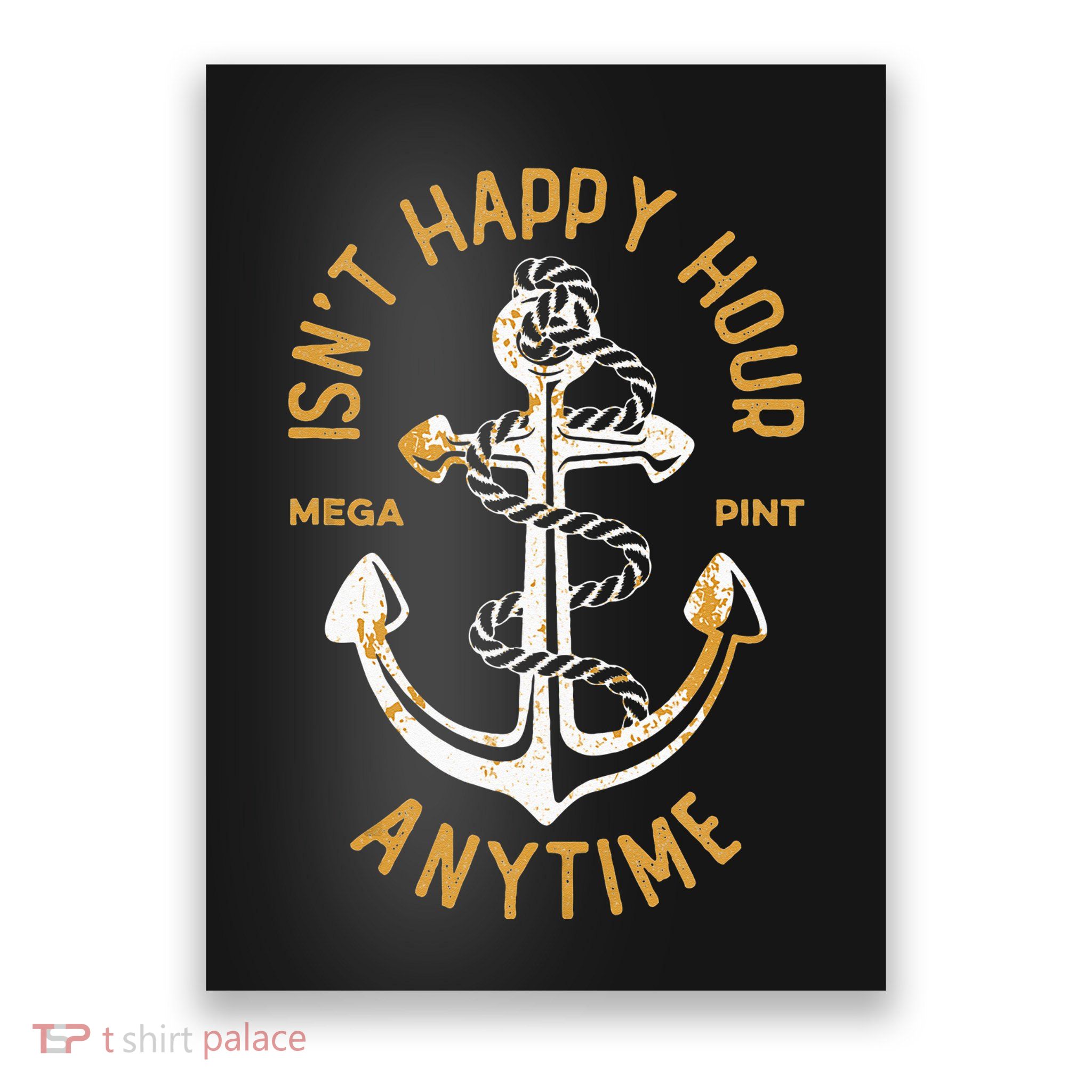 Isnt Happy Hour Anytime Mega Pint Funny Vintage Anchor Poster