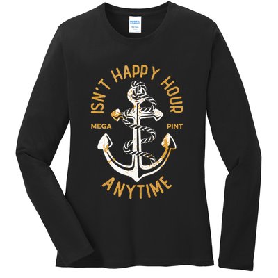 Isnt Happy Hour Anytime Mega Pint Funny Vintage Anchor Ladies Long Sleeve Shirt