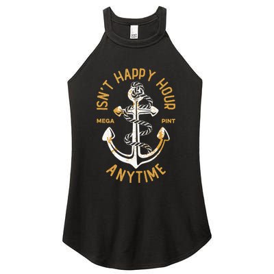 Isnt Happy Hour Anytime Mega Pint Funny Vintage Anchor Women's Perfect Tri Rocker Tank