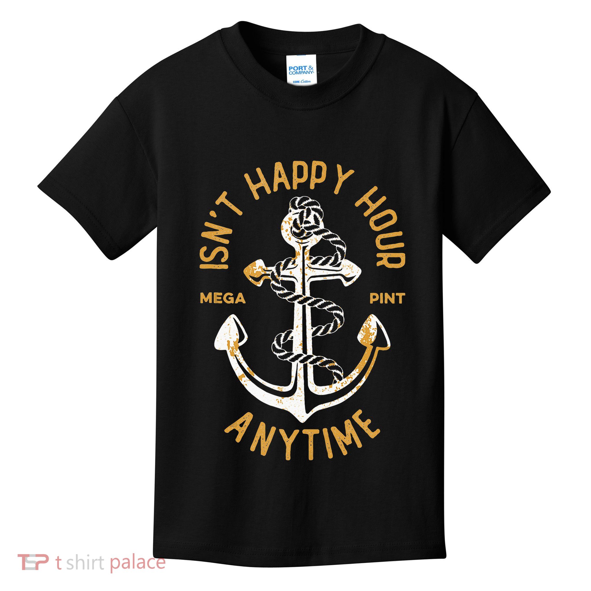 Isnt Happy Hour Anytime Mega Pint Funny Vintage Anchor Kids T-Shirt