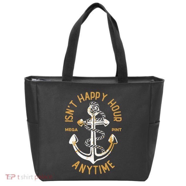 Isnt Happy Hour Anytime Mega Pint Funny Vintage Anchor Zip Tote Bag