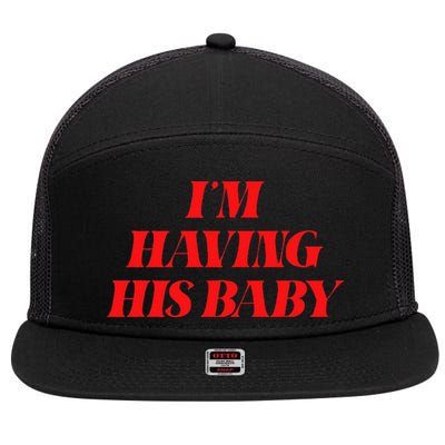 IM Having His Baby 7 Panel Mesh Trucker Snapback Hat