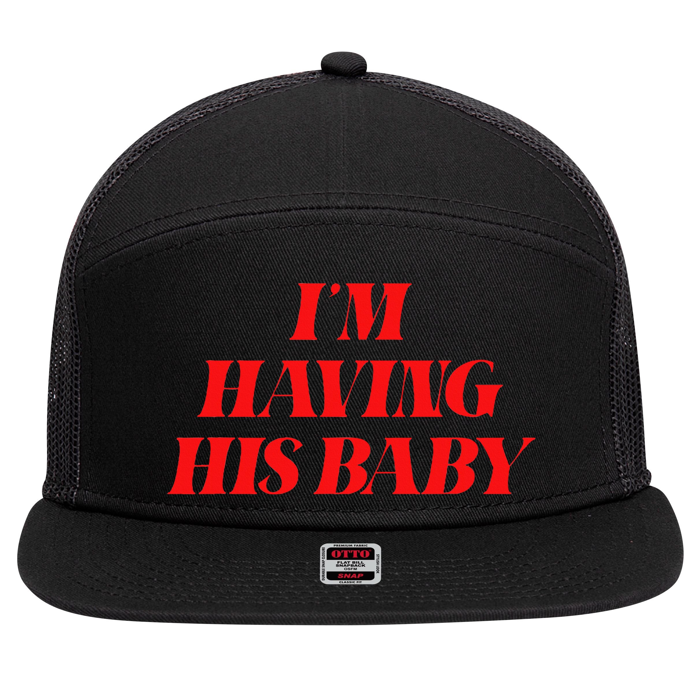 IM Having His Baby 7 Panel Mesh Trucker Snapback Hat
