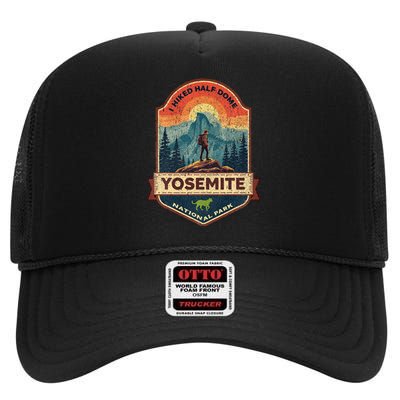 I Hiked Half Dome Yosemite National Park Hiking Souvenir High Crown Mesh Back Trucker Hat