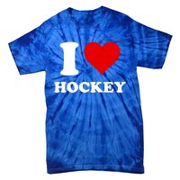 I Heart Hockey I Love Hockey Gift Tie-Dye T-Shirt