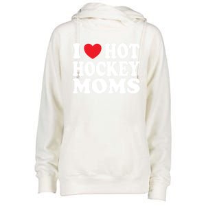 I Heart Hot Hockey Moms Funny I Love Moms Gift Womens Funnel Neck Pullover Hood