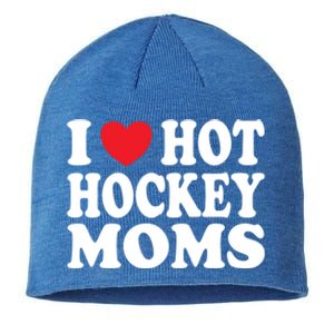 I Heart Hot Hockey Moms Funny I Love Moms Gift Sustainable Beanie