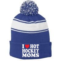 I Heart Hot Hockey Moms Funny I Love Moms Gift Stripe Pom Pom Beanie