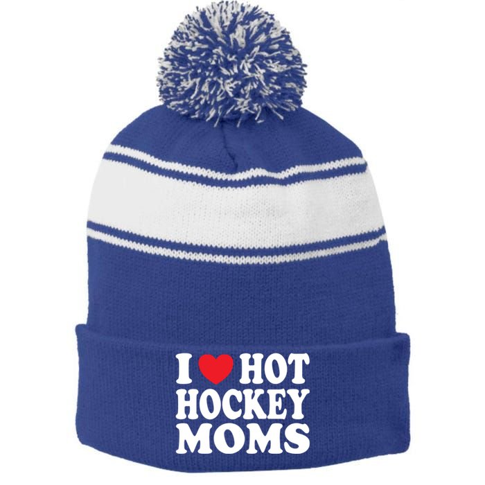 I Heart Hot Hockey Moms Funny I Love Moms Gift Stripe Pom Pom Beanie