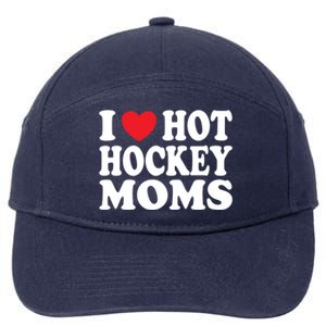 I Heart Hot Hockey Moms Funny I Love Moms Gift 7-Panel Snapback Hat