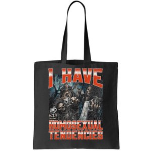 I Have Homosexual Tendencies Funny Hard Skeleton Meme Tote Bag