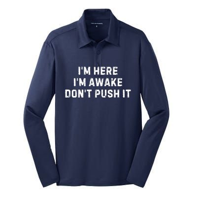 IM Here IM Awake DonT Push It Silk Touch Performance Long Sleeve Polo