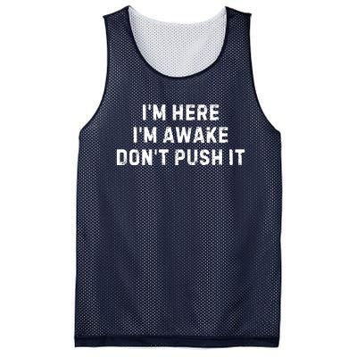 IM Here IM Awake DonT Push It Mesh Reversible Basketball Jersey Tank