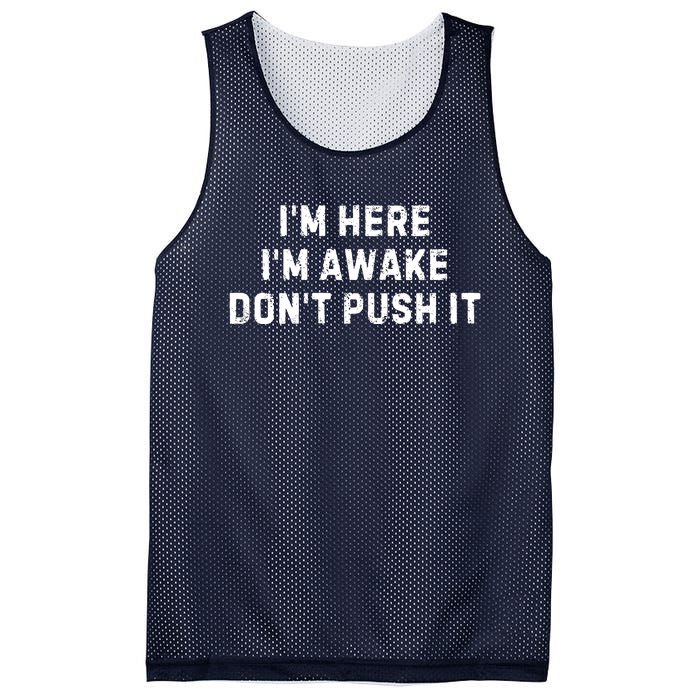 IM Here IM Awake DonT Push It Mesh Reversible Basketball Jersey Tank