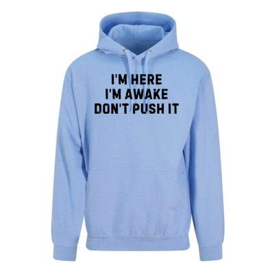 IM Here IM Awake DonT Push It Unisex Surf Hoodie