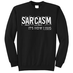 Its How I Hug Funny Witty Smart Pessimist Sweatshirt