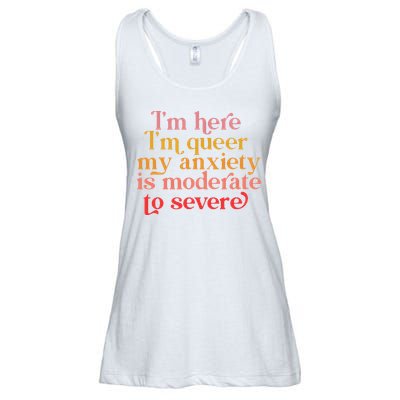 Im Here Im Queer My Anxiety Is Moderate To Severe LGBT Ladies Essential Flowy Tank