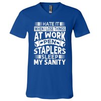 I Hate It When I Lose Things At Work Pen Staplers Sleep Gift V-Neck T-Shirt