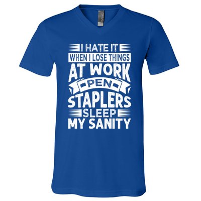 I Hate It When I Lose Things At Work Pen Staplers Sleep Gift V-Neck T-Shirt