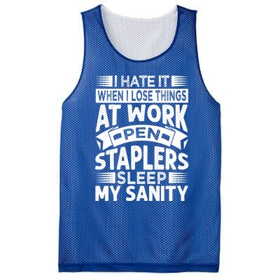 I Hate It When I Lose Things At Work Pen Staplers Sleep Gift Mesh Reversible Basketball Jersey Tank