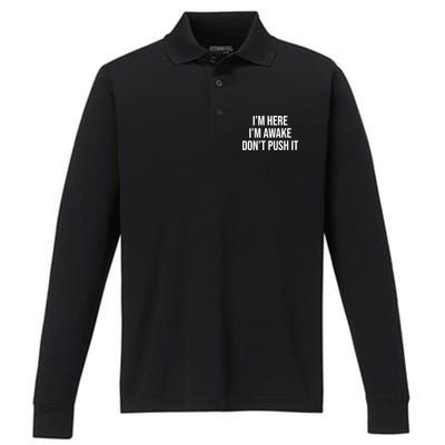 IM Here IM Awake DonT Push It Performance Long Sleeve Polo