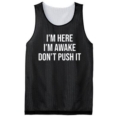 IM Here IM Awake DonT Push It Mesh Reversible Basketball Jersey Tank