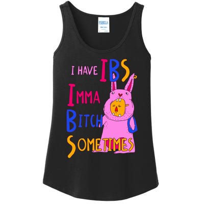 I Have Ibs Imma Bitch Sometimes Ladies Essential Tank