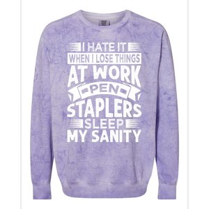 I Hate It When I Lose Things At Work Pen Staplers Sleep Cool Gift Colorblast Crewneck Sweatshirt