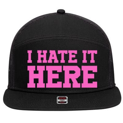 I Hate It Here 7 Panel Mesh Trucker Snapback Hat