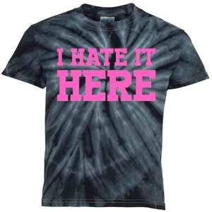 I Hate It Here Kids Tie-Dye T-Shirt