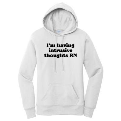 I’m Having Intrusive Thoughts Rn Women's Pullover Hoodie