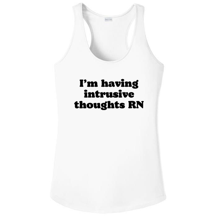 I’m Having Intrusive Thoughts Rn Ladies PosiCharge Competitor Racerback Tank