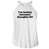 I’m Having Intrusive Thoughts Rn Women's Perfect Tri Rocker Tank