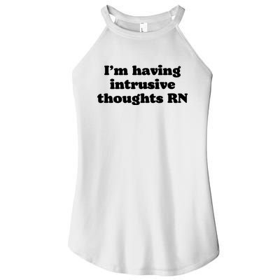 I’m Having Intrusive Thoughts Rn Women's Perfect Tri Rocker Tank