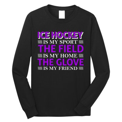 Ice Hockey Is My Sport Long Sleeve Shirt