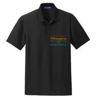 I Hate It When People Accuse Me Of Lollygagging Quote Dry Zone Grid Polo