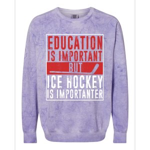 Ice Hockey Importanter Than Education Ice Hockey Player Gift Colorblast Crewneck Sweatshirt