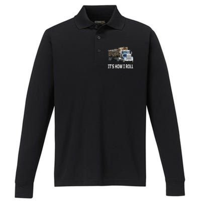 It's How I Roll Logging Truck Gift Performance Long Sleeve Polo