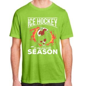 Ice Hockey Is My Favorite Season I Hockey Player Ice Hockey Gift Adult ChromaSoft Performance T-Shirt