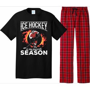 Ice Hockey Is My Favorite Season I Hockey Player Ice Hockey Gift Pajama Set