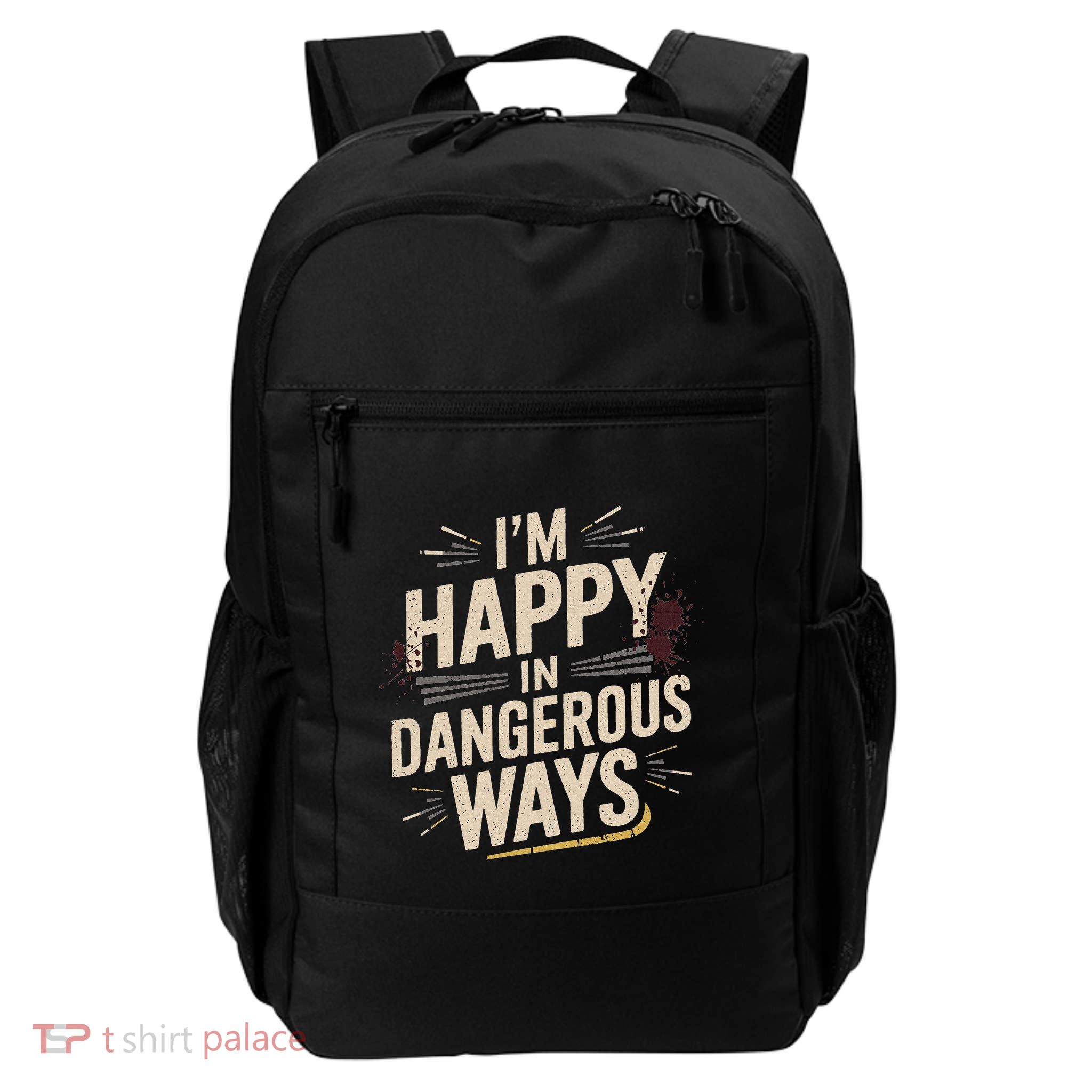 IM Happy In Dangerous Ways Daily Commute Backpack