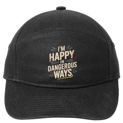 IM Happy In Dangerous Ways 7-Panel Snapback Hat