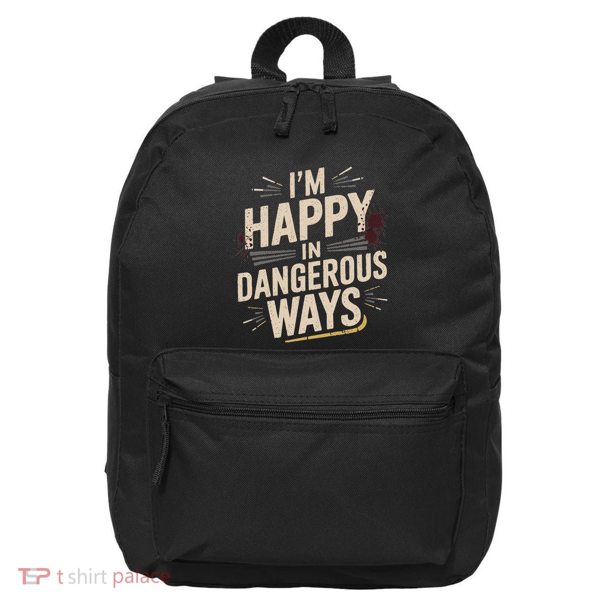 IM Happy In Dangerous Ways 16 in Basic Backpack