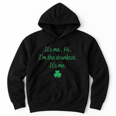 It's-Me Hi I'm The Drunkest It's-Me Hoodie